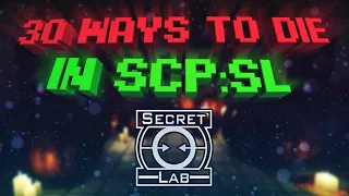 30 ways to die in SCP Secret Laboratory