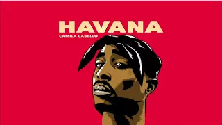 Camila Cabello feat. 2Pac & Young Thug - Havana