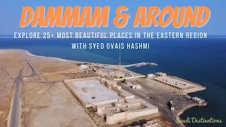 25+ Top Tourist Places in Eastern Province Saudi Arabia | Dammam, Jubail, Al Ahsa, Uqair, Khobar