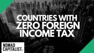 Countries with Zero Foreign Income Tax