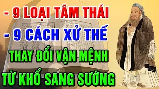 Cổ Nhân Dạy: 9 Loại Năng Lực, 9 Cách Xử Thế, 9 Loại Tâm Thái Cần Lĩnh Ngộ Để Làm Gì Cũng Thành Công