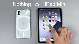 Nothing vs iPad mini 6 - Speed Test