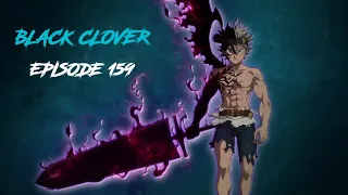 Expectations from episode 159 | Black Clover episode 159