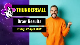 Thunderball draw results from Friday, 22 April 2022