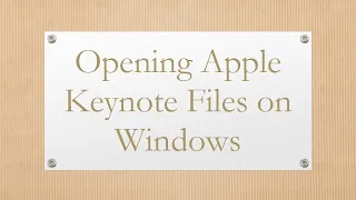 Opening Apple Keynote Files on Windows