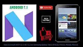 How to install AICP-12.1-7.1.2 on Samsung Galaxy Tab2 (P3110, P3113, P5110, P5113, P3100 & P5100)