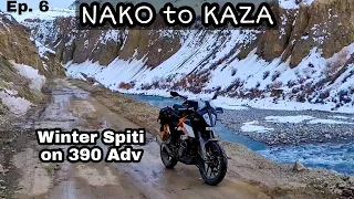 Winter Spiti is Heaven 🤩 | Ultimate Adventure on KTM 390 Adv | NAKO to KAZA| Ep. 6 Winter Spiti