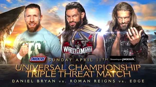 WWE WrestleMania 37 - Roman Reigns vs Edge vs Daniel Bryan (Universal Championship)