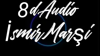 İmir Marşi - CVRTOON||8d Audio||Audio Visualized||Use Headphones 🎧