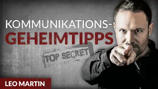 Geheimwaffen der Kommunikation - Die Tipps & Tricks eines Ex-Agenten - Leo Martin | Tobias Beck