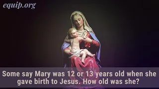 How Old Was Mary When She Gave Birth to Jesus?