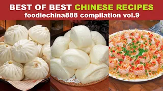 BEST OF BEST CHINESE RECIPES foodiechina888 Compilation Vol.9