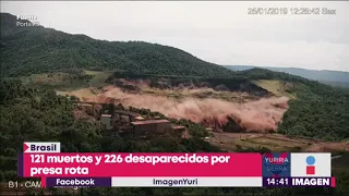 Momento exacto en el que colapsa presa en Brasil: Van más de 120 muertos | Noticias Yuriria Sierra