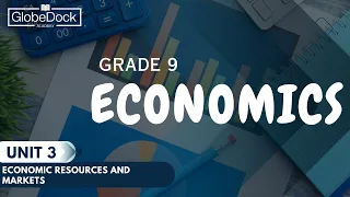 Grade 9 Economics Unit 3: 3.1 Types of Resources and Factor Payments