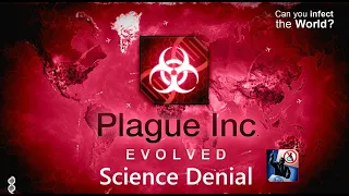 Plague Inc. Evolved (PS4) Official Scenarios. Science Denial Mega Brutal (Walkthrough)