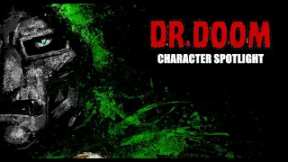Dr.Doom: A Marvel Character Spotlight