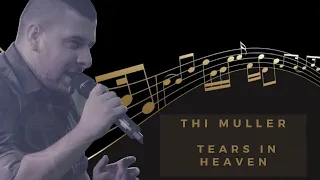 Tears in Heaven - Eric Clapton-(Cover Thi Müller)