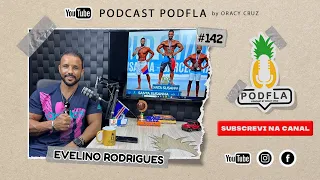 EVELINO RODRIGUES -PODFLA #142