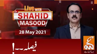 Live with Dr. Shahid Masood| GNN | 28 May 2021