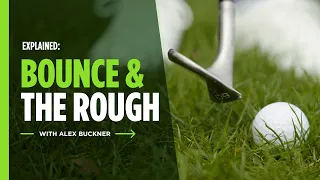 Explained: wedge bounce & the rough