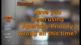 Have you/we/I been using Aperture Priority wrong this entire time?
