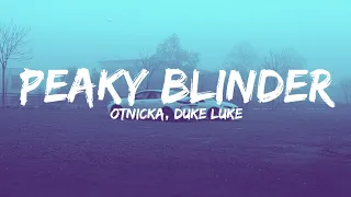 PEAKY BLINDER- Otnicka,Duke Luke (Lyrics)❤️💝✨