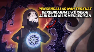 PENGENDALI ARWAH TERKUAT BEREINKARNASI KE ISEKAI MENJADI RAJA IBLIS ‼️ - ALUR CERITA DEADMOUNT