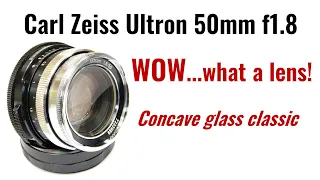 Wow what a lens!  Review of a top-rated concave glass classic: Carl Zeiss Ultron 50mm f1.8.