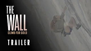 THE WALL - CLIMB FOR GOLD (TRAILER)