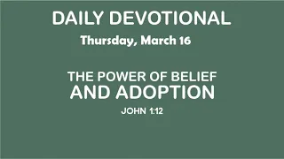 The Power of Belief and Adoption - John 1:12 - Our Daily Devotional