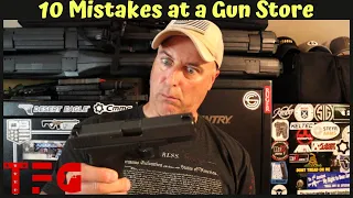 10 Mistakes People Make at a Gun Store - TheFirearmGuy