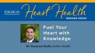 Fuel Your Heart with Knowledge | Eskaton Heart Health Webinar Series