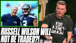 Pat McAfee Reacts To Report Russell Wilson Is NOT Being Traded