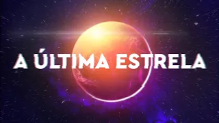 A Última Estrela do Universo