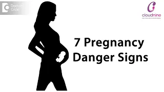 7 Pregnancy Danger Signs to watch out for !!! I Dr. Nikhil D Datar I Cloudnine Hospital