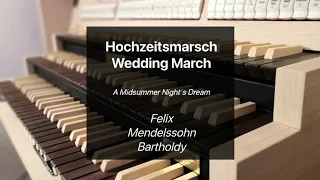 Wedding March | Hochzeitsmarsch | Felix Mendelssohn Bartholdy (1809-1847)