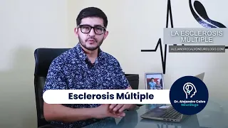 Esclerosis Múltiple -  Dr. Alejandro Calvo Neurólogo