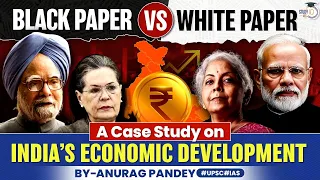 The Real India's Growth Story | BJP’s White Paper vs. Congress’s Black Paper | Case Study | UPSC GS3