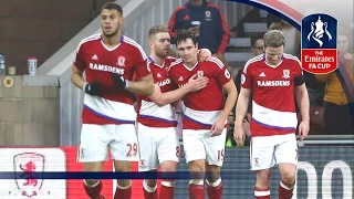 Middlesbrough 1-0 Accrington Stanley - Emirates FA Cup 2016/17 (R4) | Official Highlights