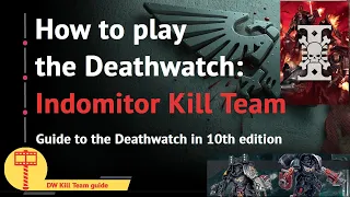 Guide to the Indomitor Kill Team of the Deathwatch in 10th edition