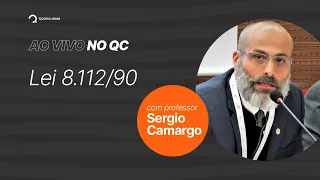 Lei 8.112/90, com o Professor Sergio Camargo | Ao Vivo no QC