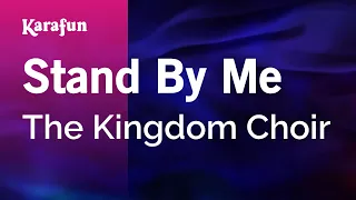 Stand by Me - The Kingdom Choir | Karaoke Version | KaraFun