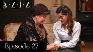 Aziz episode -27 with English subtitles / en español subtítulos || Preview/Summary