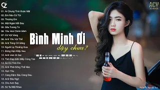 Bình Minh Ơi Dậy Chưa Cà Phê Sáng Với Tôi Được Không? Ai Chung Tình Được Mãi | LK Nhạc Trẻ Buồn 2022