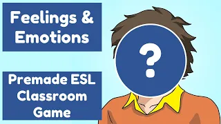 How Does He Feel? | Feelings | Emotions | Premade ESL Classroom Guessing Game