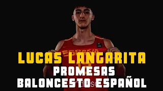 GRANDES PROMESAS BALONCESTO ESPAÑOL - LUCAS LANGARITA