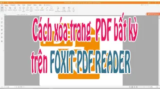 Cách xóa trang bất kỳ trong File PDF trên phần mềm Foxit PDF Reader