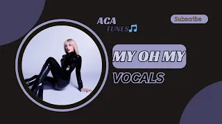 Ava Max - My Oh My [Studio VOCALS]