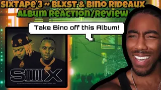 Sixtape 3 - Blxst and Bino Rideaux Album Reaction/Review