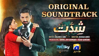 Shiddat | Full OST | Sahir Ali Bagga | Ft. Muneeb Butt, Anmol Baloch | Har Pal Geo